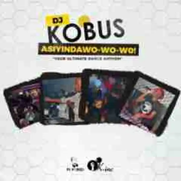 DJ Kobus - Asiyindawo – Wo – Wo